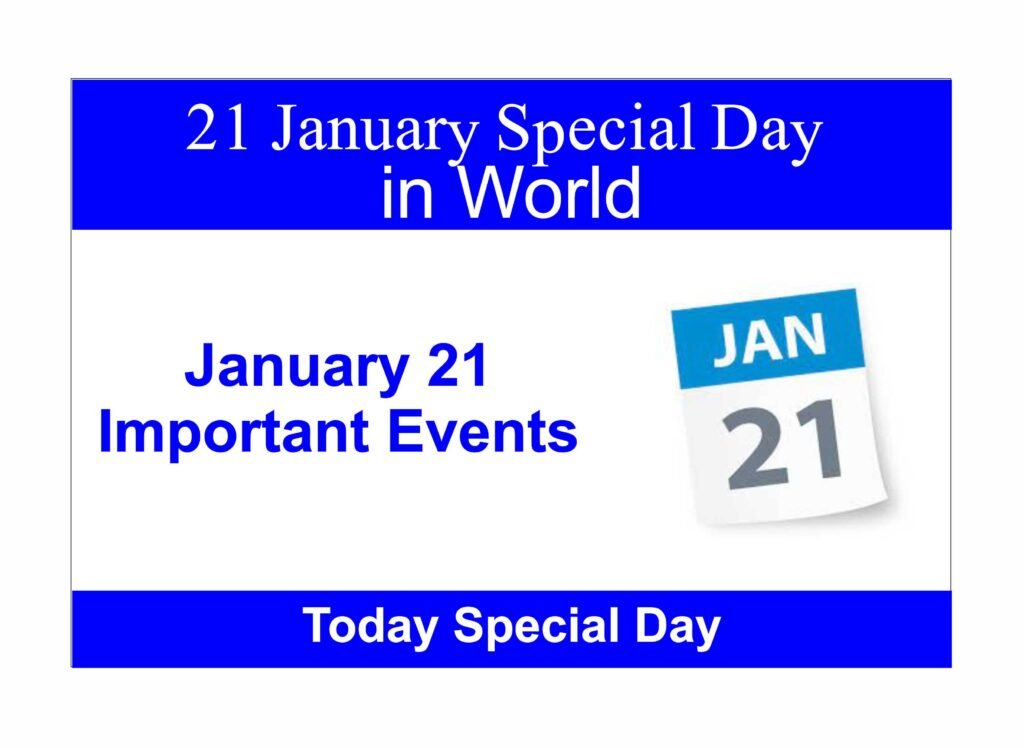 January 21 Important Events